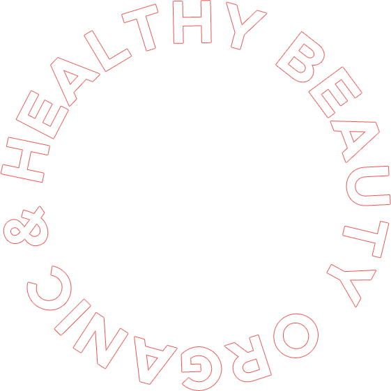 ORGANIC & HEALTHY BEAUTY